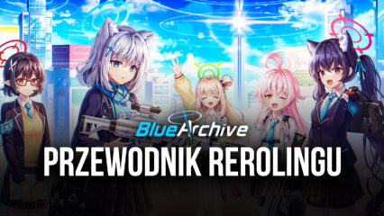 Reroling postaci w Blue Archive