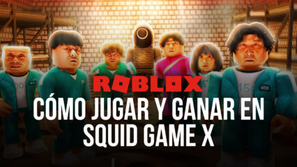 Los Mejores Trucos y Consejos Para Ganar en La Experiencia de Roblox Squid Game X