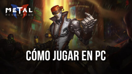 Cómo Jugar Metal Revolution en PC con BlueStacks