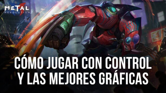 Metal Revolution en PC – Cómo Configurar Controles de Mando y Obtener el Mejor Rendimiento y Gráficas con BlueStacks