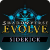 Shadowverse: Evolve Sidekick
