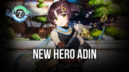 Epic Seven – New Hero Adin, New Specialty Change, and Episode 4 Opening