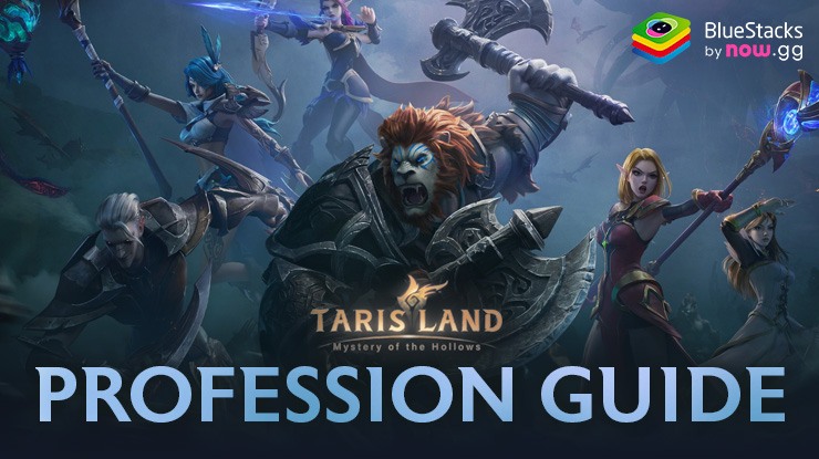 Tarisland Profession Guide: Choose Your Playstyle