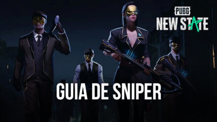PUBG: New State guia de Sniper – Três estilos de jogadores Sniper