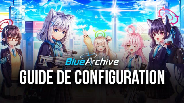 Comment Jouer à Blue Archive sur PC avec BlueStacks