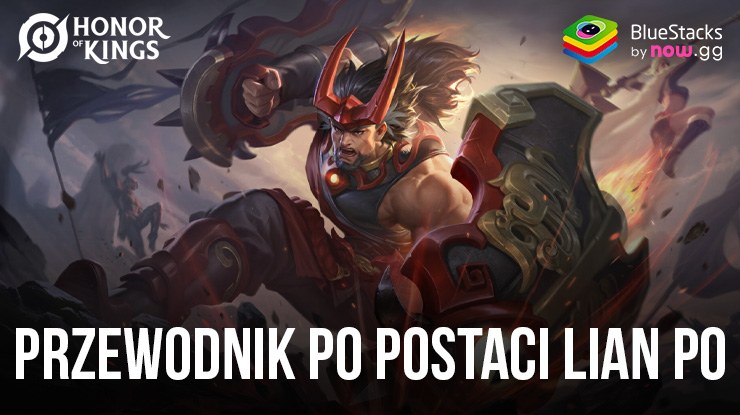 Poradnik do Honor of Kings Lian Po – porady dla początkujących, tworzenie przedmiotów, strategie rozgrywki i nie tylko!