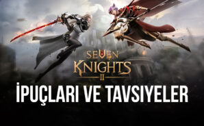 Seven Knights 2 için İpuçları ve Tavsiyeler