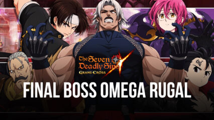 The Seven Deadly Sins: Grand Cross Ultimate Final Boss Omega Rugal