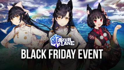 Azur Lane: Black Friday Event and Tons of Rerun Items