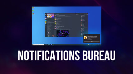 Restez à Jour à Tout Moment : les Notifications Bureau de BlueStacks sont Disponibles !