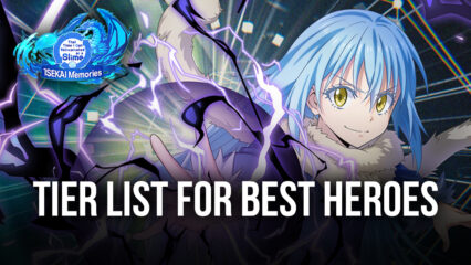 SLIME: ISEKAI Memories – Tier List for Best Heroes