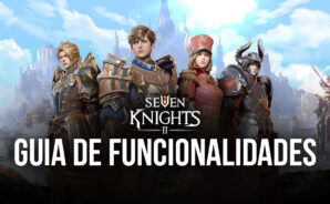 Seven Knights 2 — Como conseguir os melhores gráficos, usar o controle e mais