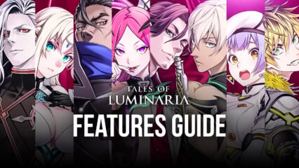 Tales of Luminaria on PC – BlueStacks Guide for Optimizing Your Gameplay