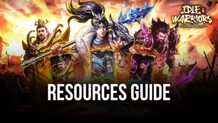 How to Farm EXP, General EXP, and Coins in Idle Warriors: Three Kingdoms