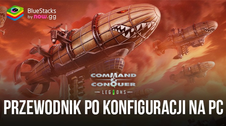 Jak zainstalować i grać w Command and Conquer: Legions na PC z BlueStacks