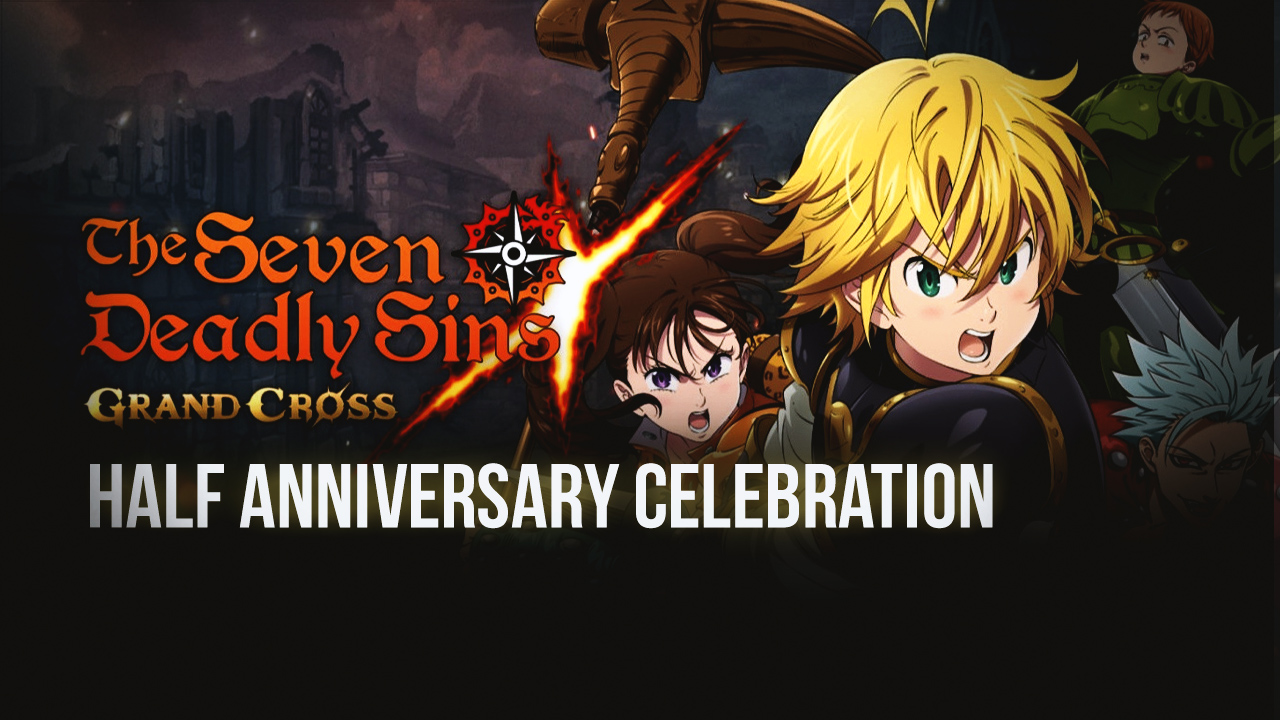 7DS Grand Cross Half-Anniversary Celebration – New Costumes, Events, Bosses, and Much More!