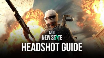 PUBG: New State Headshot Guide – Send Some Metal to the Head