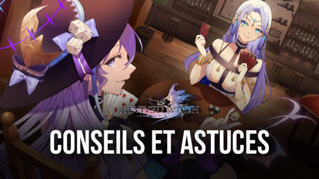 Revived Witch – Les Meilleurs Conseils et Astuces pour Vous Aider à Avancer et à Gagner Vos Combats