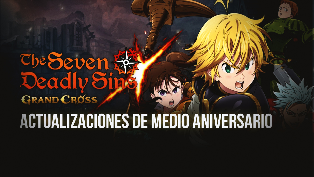 Celebración de Medio Aniversario de 7DS Grand Cross – ¡Nuevos Disfraces, Eventos, Jefes, y Más!