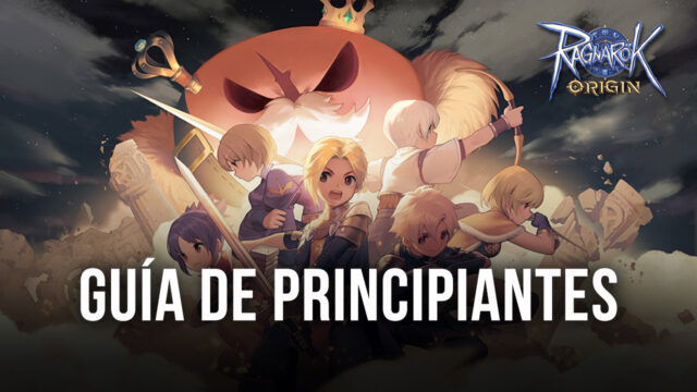 Guía para principiantes de Ragnarok Origin todo lo que necesitas saber como principiante