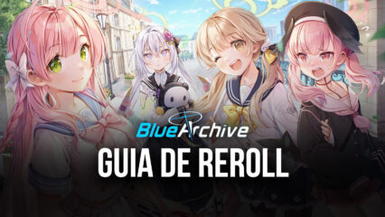 Guia de Reroll em Blue Archive para começar o jogo com as melhores personagens