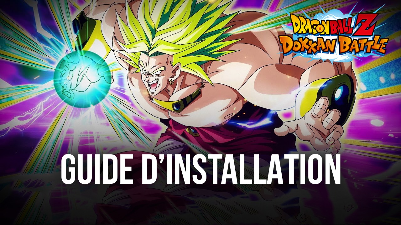 How to Play Dragon Ball Z Dokkan Battle on PC with BlueStacks