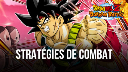 Les Meilleurs Conseils, Astuces et Stratégies pour Dragon Ball Z Dokkan Battle pour Obtenir les Meilleurs Héros et Gagner Tous Vos Combats
