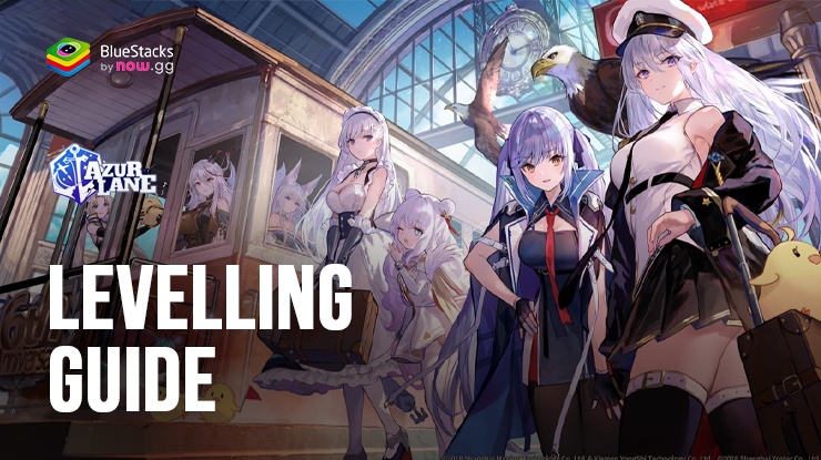 Azur Lane Levelling Guide: Tips and Tricks to Get More EXP