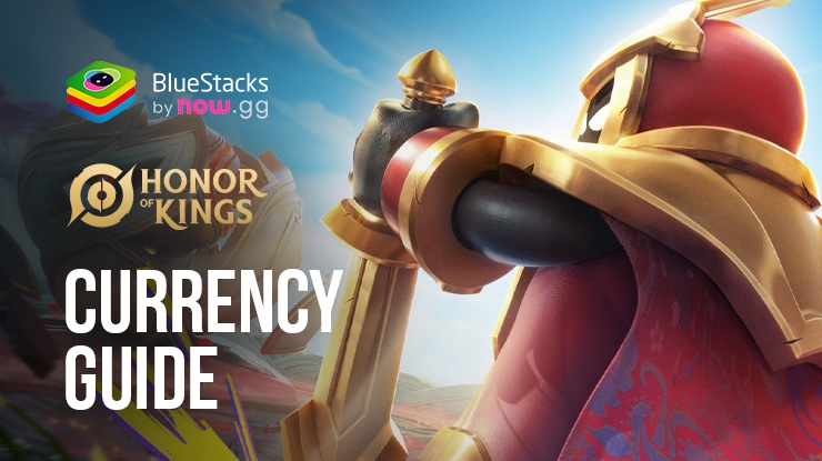 Honor of Kings Currency Guide and Tips to Maximize Rewards