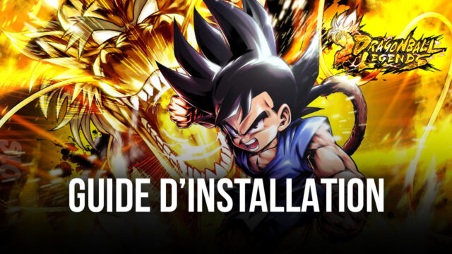 Comment Jouer à Dragon Ball Legends sur PC avec BlueStacks