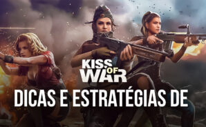 Dicas e estratégias para jogar Kiss of War