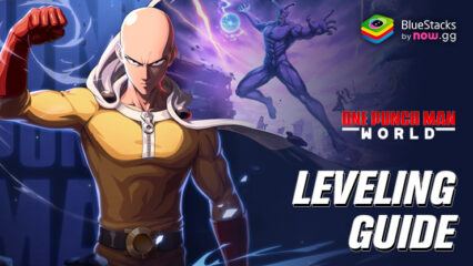One Punch Man World Leveling Guide – Best Ways to Get Stronger
