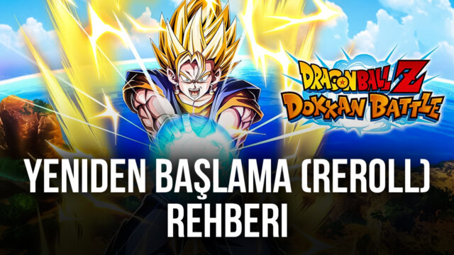 Dragon Ball Z Dokkan Battle Reroll Rehberi – BlueStacks ile En İyi Karakterleri Elde Edin