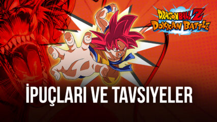 Yeni Başlayanlara Özel Dragon Ball Z Dokkan Battle İpuçları