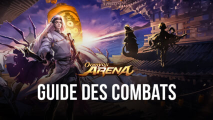 Onmyoji Arena sur PC – Conseils et Astuces de Combat pour Dominer Vos Matchs