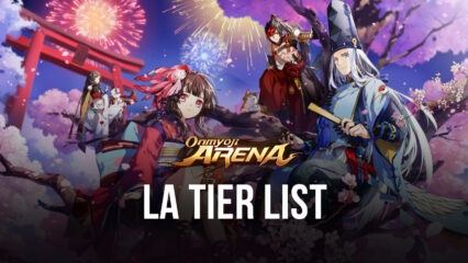 La Tier List pour Onmyoji Arena – Les Meilleurs Personnages pour Tous les Rôles et Lanes (Mis à Jour en Novembre 2021)