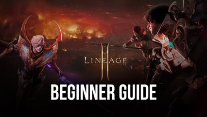 Beginner’s Guide for Lineage 2M – The Best Tips and Tricks for New Players