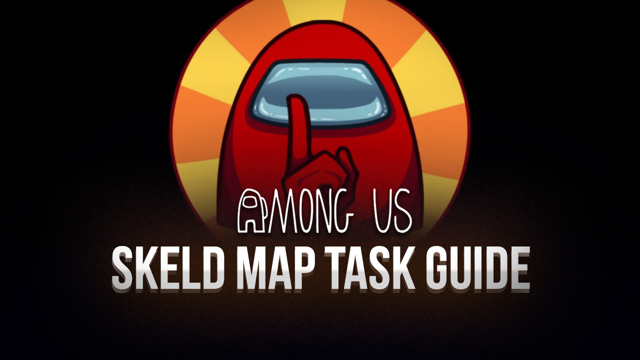 Among Us – How to Complete Every Task in the Skeld Map