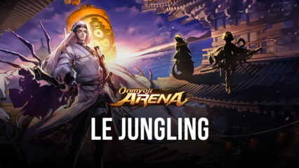 Onmyoji Arena – Le Guide du Jungling