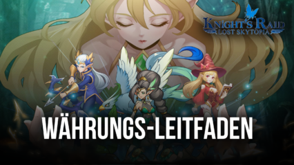 Farming-Leitfaden für Gold & EP in Knight’s Raid: Lost Skytopia