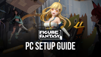 How to Play Figure Fantasy on PC with BlueStacks