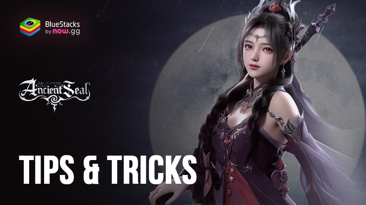 Ancient Seal: The Exorcist Tips and Tricks to Win More Games