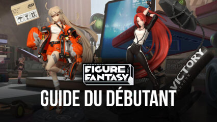 Le Guide du Débutant pour Figure Fantasy – Ce Qu’il Faut Savoir Avant de Commencer le Jeu