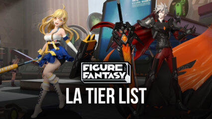 La Tier List de Figure Fantasy – Les Meilleurs Unités du Jeu