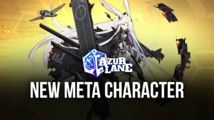 Azur Lane is Adding a New META Character and New Events