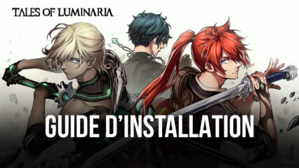 Comment Jouer à Tales of Luminaria sur PC avec BlueStacks