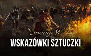 Wskazówki i rady pomocne do grania w Lineage W