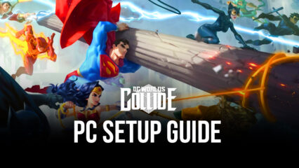 How To Play DC Worlds Collide on PC with BlueStacks