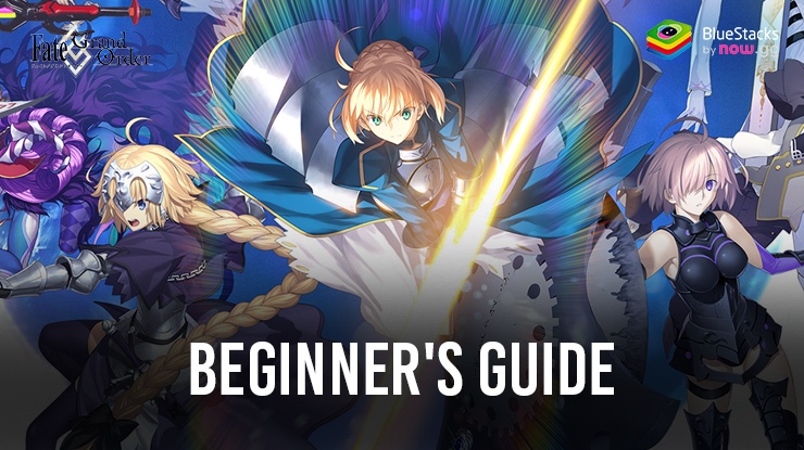 Fate/Grand Order Beginner’s Guide: Learn All About the Basics