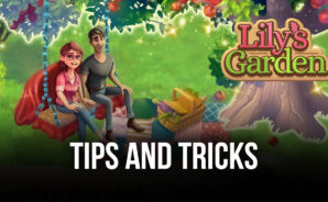 The Best Tips, Tricks, and Strategies for Lily’s Garden